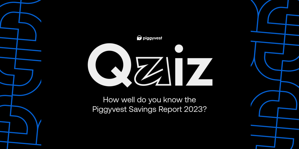 quiz for piggyvest savings report 2023