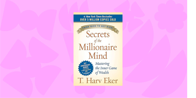 10 Best Books About Money for Nigerians — Secrets of the Millionaire Mind by T. Harv Eker