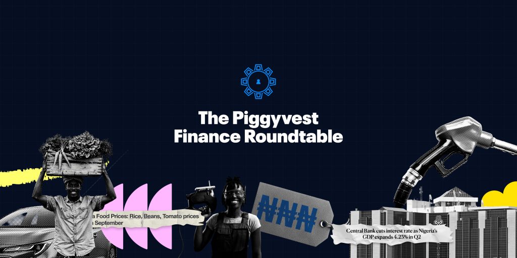 Inside the 3rd Piggyvest Finance Roundtable: Finance, Tech, and Policy Leaders Examine Nigeria's Economic Outlook